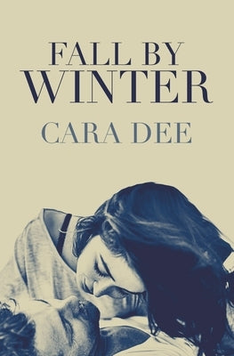 Fall by Winter by Dee, Cara