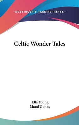 Celtic Wonder Tales by Young, Ella