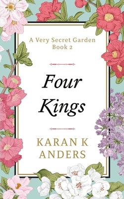 Four Kings by Anders, Karan K.