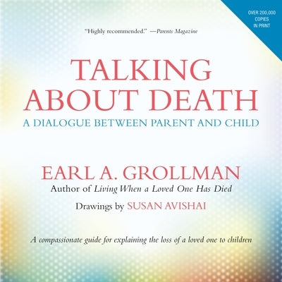 Talking about Death: A Dialogue Between Parent and Child by Grollman, Earl A.