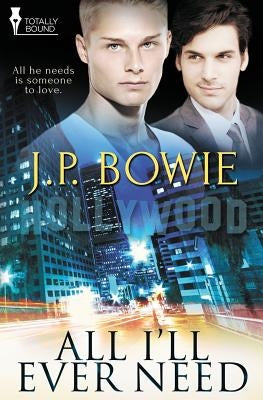 All I'll Ever Need by Bowie, J. P.