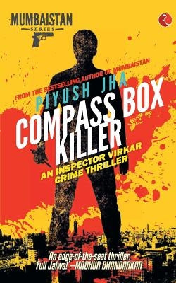 Compass Box Killer: An Inspector Virkar Crime Thriller by Jha, Piyush