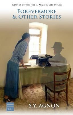 Forevermore & Other Stories by Agnon, S. Y.