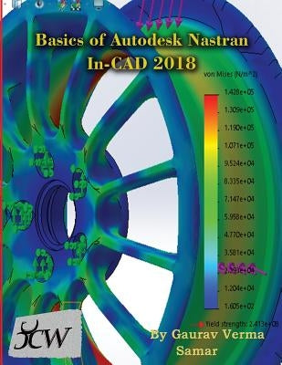 Basics of Autodesk Nastran In-CAD 2018 by Verma, Gaurav