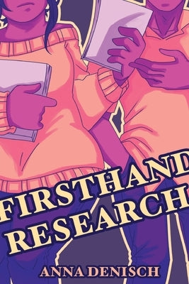 Firsthand Research by Denisch, Anna