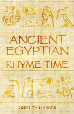 Ancient Egyptian Rhyme Time by Harber, Shirley