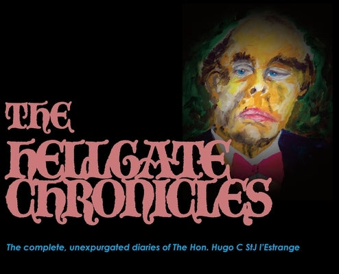 The Hellgate Chronicles by L'Estrange, Hugo C. Stj
