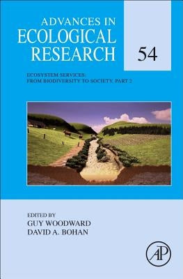 Ecosystem Services: From Biodiversity to Society, Part 2: Volume 54 by Woodward, Guy