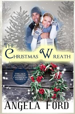 The Christmas Wreath by Ford, Angela