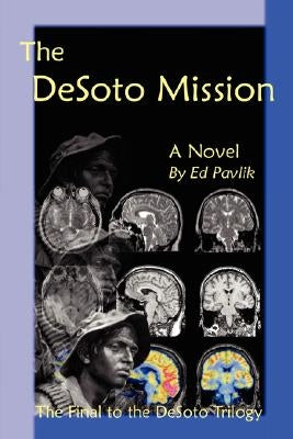 The DeSoto Mission by Pavlik, Edward
