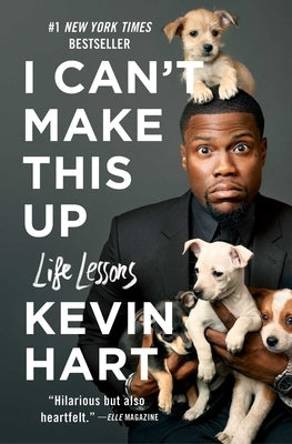 I Can't Make This Up: Life Lessons by Hart, Kevin