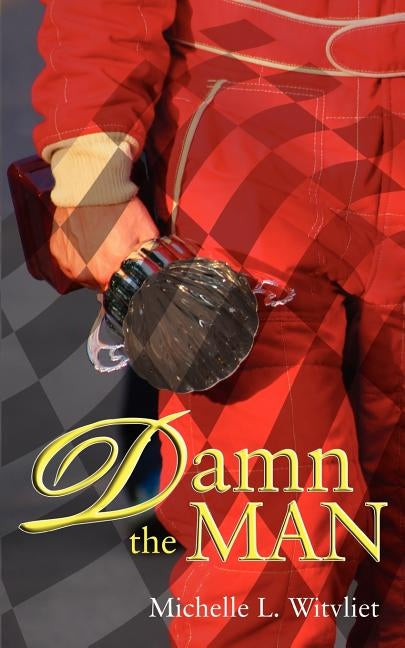 Damn The Man by Witvliet, Michelle