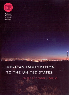 Mexican Immigration to the United States by Borjas, George J.