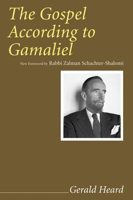 The Gospel According to Gamaliel by Heard, Gerald
