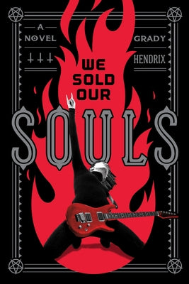 We Sold Our Souls by Hendrix, Grady