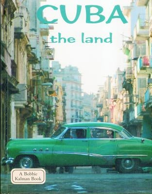 Cuba - The Land by Hughes, Susan