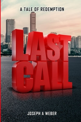 Last Call by A. Weber, Joseph