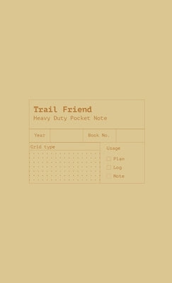 Trail Friend: A Hikers Notebook by Purtell, Alanah