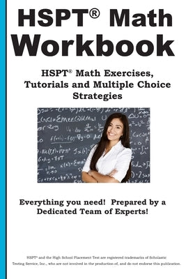 HSPT Math Workbook: HSPT(R) Math Exercises, Tutorials and Multiple Choice Strategies by Complete Test Preparation Inc