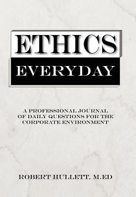 Ethics Everyday by Hullett, Robert