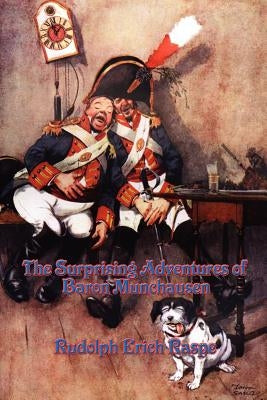 The Surprising Adventures of Baron Munchausen by Raspe, Rudolph Erich