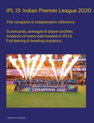 Ipl13: Indian Premier League 2020 by Barclay, Simon