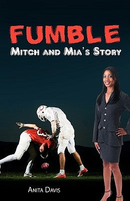 Fumble: Mitch and MIA's Story by Davis, Anita