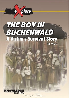 The Boy in Buchenwald: A Victim's Survival Story by Watts, Robert