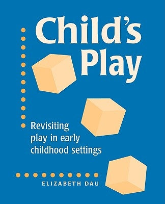 Child's Play by Dau, Elizabeth