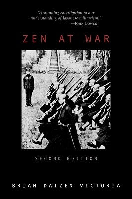 Zen at War, Second Edition by Victoria, Brian Daizen