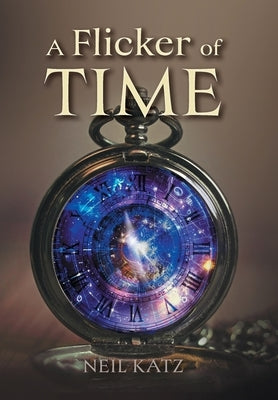 A Flicker of Time by Katz, Neil