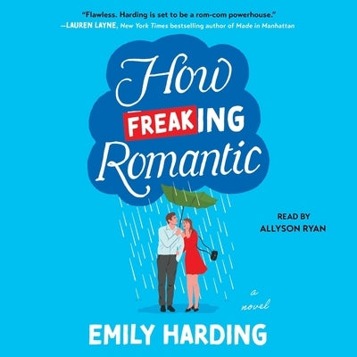 How Freaking Romantic by Harding, Emily