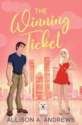 The Winning Ticket by Andrews, Allison A.