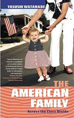 The American Family: Across the Class Divide by Watanabe, Yasushi