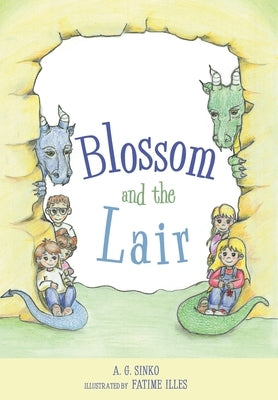 Blossom And The Lair by Sinko, A. G.