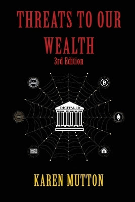 Threats to our Wealth by Mutton, Karen