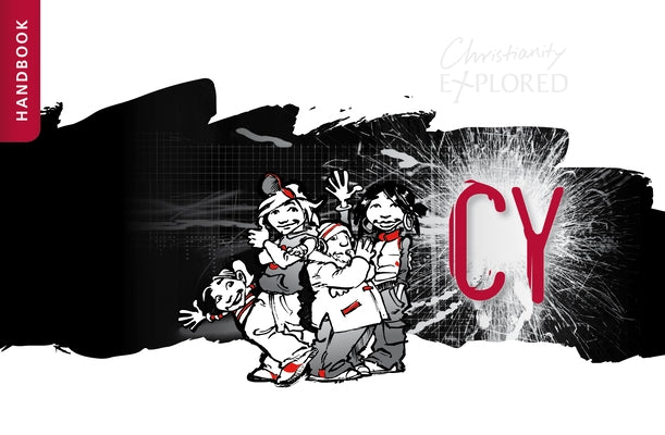 Cy Handbook: A Seven-Week Course for Young People by Christianity Explored
