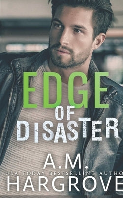 Edge of Disaster by Hargrove, A. M.