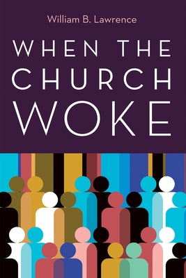 When the Church Woke by Lawrence, William B.