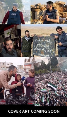 Critical Conditions: My Diary of the Syrian Revolution by Abdullah, Hadi