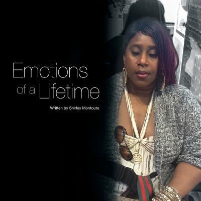 Emotions of a Lifetime by Montoute, Shirley