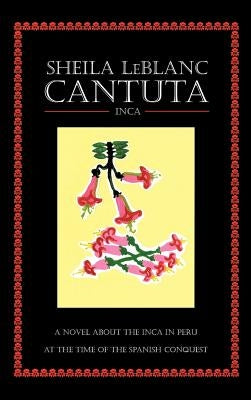 Cantuta: Inca by LeBlanc, Sheila