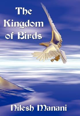 The Kingdom of Birds by Manani, Nilesh
