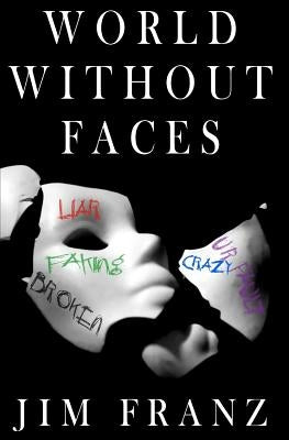 World Without Faces by Franz, Jim