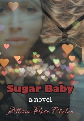 Sugar Baby by Phelan, Allison Rose