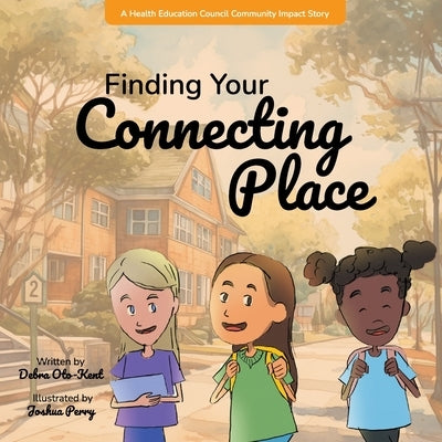 Finding Your Connecting Place by Perry, Joshua
