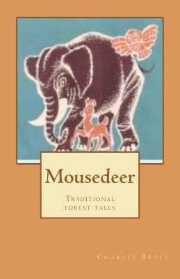 Mousedeer: Traditional forest tales by Bryce, Charles