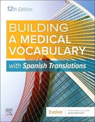 Building a Medical Vocabulary: With Spanish Translations: With Spanish Translations by Elsevier