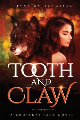 Tooth and Claw by Katzenmeyer, Lynn