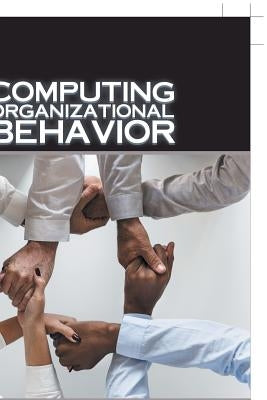 Computing Organizational Behavior by Sakhare, Anupama